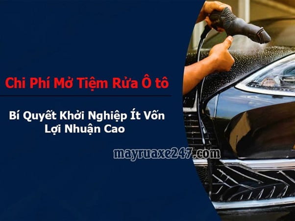 chi ph&iacute; mở tiệm rửa xe &ocirc; t&ocirc;