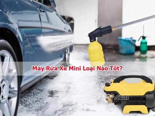 Máy rửa xe mini loại nào tốt? Máy rửa xe mini loại nào tốt?