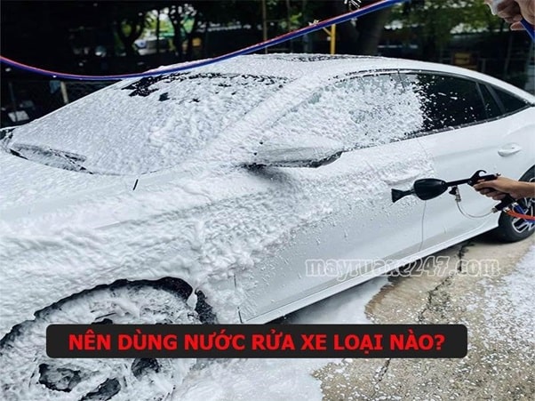 N&ecirc;n d&ugrave;ng nước rửa xe loại n&agrave;o?