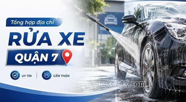 Tổng hợp địa chỉ rửa xe Quận 7 uy tín, cẩn thận, giá rẻ Tổng hợp địa chỉ rửa xe Quận 7 uy tín, cẩn thận, giá rẻ
