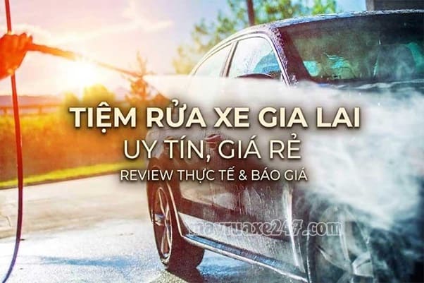 Tiệm rửa xe Gia Lai Tiệm rửa xe Gia Lai