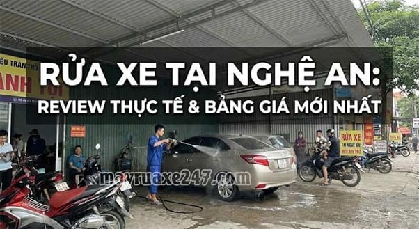 Rửa xe tại Nghệ An: Review thực tế & Bảng giá Mới nhất