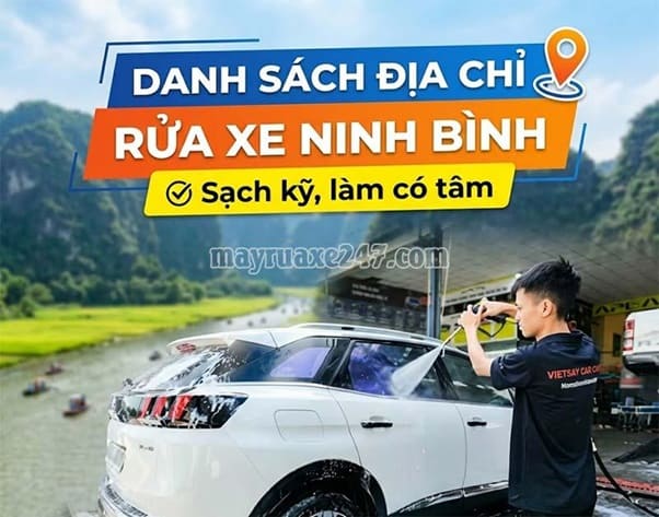 Danh sách địa chỉ rửa xe Ninh Bình: Sạch kỹ, làm có tâm