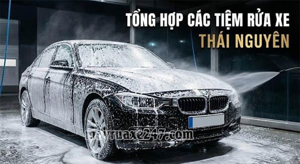 Tổng Hợp Các Tiệm Rửa Xe Thái Nguyên Uy Tín, Siêu Sạch, Giá rẻ